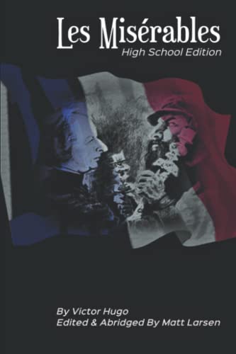 Read Les Misérables: High School Edition, written by Matt Larsen; Victor Hugo
