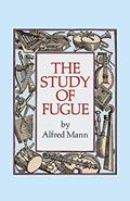 Read The Study of Fugue (Dover Books On Music: Analysis), written by Alfred Mann