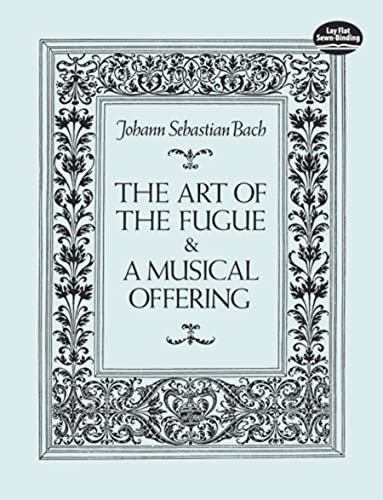 Read The Art of the Fugue and A Musical Offering (Dover Chamber Music Scores), written by Johann Sebastian Bach Read The Art of the Fugue and A Musical Offering (Dover Chamber Music Scores), written by Johann Sebastian Bach