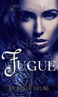 Read Fugue (Aria's Song Book 2), written by Ariele Sieling