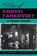 Read The Films of Andrei Tarkovsky: A Visual Fugue, written by Vida T. Johnson; Graham Petrie