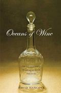Read Oceans of Wine: Madeira and the Emergence of American Trade and Taste (The Lewis Walpole Series in Eighteenth-Century Culture and History), written by David Hancock