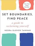 Read Set Boundaries, Find Peace: A Guide to Reclaiming Yourself, written by Nedra Glover Tawwab