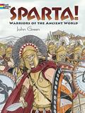 Read Sparta! Coloring Book: Warriors of the Ancient World (Dover Ancient History Coloring Books), written by John Green