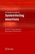 Read A Practical Guide for SystemVerilog Assertions, written by Srikanth Vijayaraghavan; Meyyappan Ramanathan