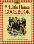 Read The Little House Cookbook: Frontier Foods from Laura Ingalls Wilder's Classic Stories, written by Barbara M Walker