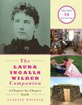 Read The Laura Ingalls Wilder Companion: A Chapter-by-Chapter Guide, written by Annette Whipple