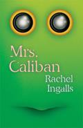 Read Mrs. Caliban, written by Rachel Ingalls
