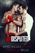 Read Undisputed, written by Aimee Nicole Walker; Nicholas Bella