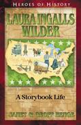 Read Laura Ingalls Wilder: A Storybook Life (Heroes of History), written by Janet Benge; Geoff Benge