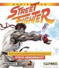 Read Undisputed Street Fighter: A 30th Anniversary Retrospective, written by Steve Hendershot