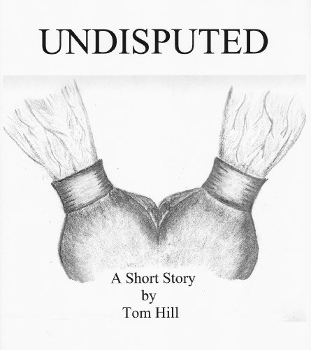 Read Undisputed, written by Tom Hill