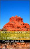 Read Roswell Undisputed: The Truth Has Arrived, written by Tyler Wallace
