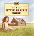 Read A Little Prairie House (Little House Picture Book), written by Laura Ingalls Wilder