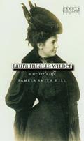Read Laura Ingalls Wilder: A Writer's Life (South Dakota Biography Series Book 1), written by Pamela Smith Hill