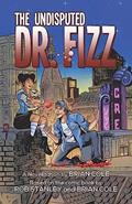 Read The Undisputed Dr. Fizz: (or A Case of Fizz-taken Identity) (Heroes of Grand City), written by Brian Cole; Rob Stanley