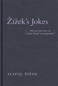 Read By Slavoj «i?ek Zizek's Jokes: Did You Hear the One about Hegel and Negation?, written by Slavoj «i?ek