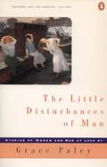 Read The Little Disturbances of Man (Contemporary American Fiction), written by Grace Paley Read The Little Disturbances of Man (Contemporary American Fiction), written by Grace Paley