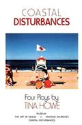 Read Coastal Disturbances: Four Plays, written by Tina Howe