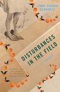Read Disturbances in the Field: A Novel, written by Lynne Sharon Schwartz