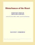 Read Disturbances of the Heart (Webster's French Thesaurus Edition), written by Icon Group