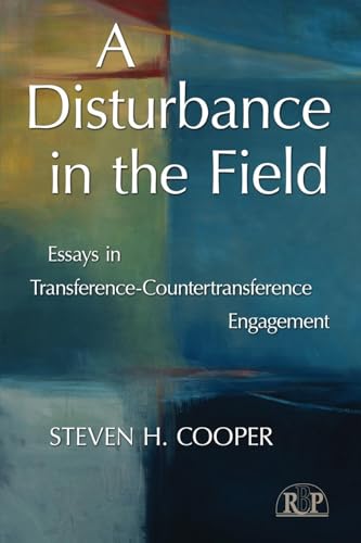 Read A Disturbance in the Field: Essays in Transference-Countertransference Engagement (Relational Perspectives Book Series), written by Steven H. Cooper