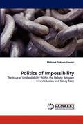 Read Politics of Impossibility: The Issue of Undecidability Within the Debate Between Ernesto Laclau and Slavoj ?i?ek, written by Mehmet Gökhan Uzuner Read Politics of Impossibility: The Issue of Undecidability Within the Debate Between Ernesto Laclau and Slavoj ?i?ek, written by Mehmet Gökhan Uzuner