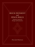 Read Brick Pavement and Fence - Walls: Authentic Details for Design and Restoration, written by Peter Joel Harrison