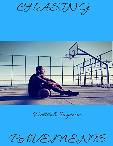 Read Chasing Pavements, written by Delilah Ingram