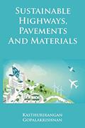 Read Sustainable Highways, Pavements and Materials: An Introduction, written by Dr Kasthurirangan Gopalakrishnan