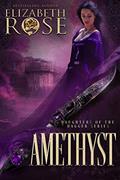 Read Amethyst (Daughters of the Dagger Book 5), written by Elizabeth Rose