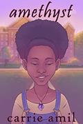 Read Amethyst, written by Carrie Amil