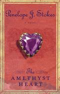 Read The Amethyst Heart: Newly Repackaged Edition, written by Penelope J. Stokes
