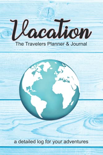 Read Vacation - The Travelers Planner & Journal: a detail log for your adventures, written by Vivia M Long