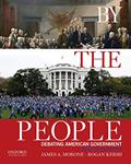 Read By the People: Debating American Government, Brief Edition, written by James A. Morone; Rogan Kersh