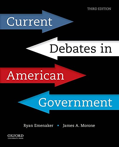 Read Current Debates in American Government, written by James Morone; Ryan Emenaker
