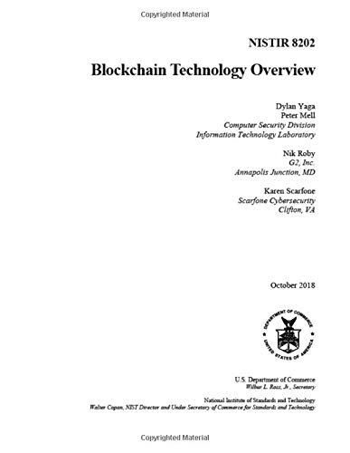 Read Blockchain Technology Overview - NISTIR 8202: Draft January 2018, written by National Institute of Standards and Technology
