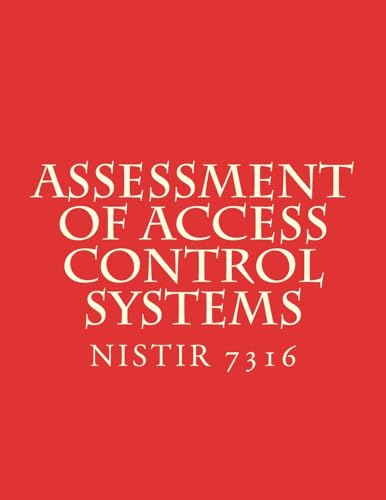 Read Assessment of Access Control Systems NISTIR 7316: NiSTIR 7316, written by National Institute of Standards and Technology