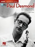 Read Paul Desmond Songbook: A Step-by-Step Breakdown of the Sax Styles and Techniques of a Jazz Great (Signature Licks), written by Eric J. Morones