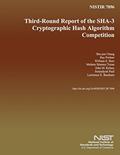 Read NISTIR 7896: Third- Round Report of the SHA-3 Cryptographic Hash Algorithm Competition, written by U.S. Department of Commerce