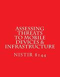 Read NISTIR 8144 Assessing Threats to Mobile Devices & Infrastructure: 8144, written by National Institute of Standards and Technology