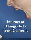 Read Internet of Things (IoT) Trust Concerns: NiSTIR 8222, written by National Institute of Standards and Technology