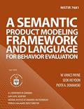 Read NISTIR 7681: A Semantic Product Modeling Framework and Language for Behavior Evaluation, written by U.S. Department of Comemrce