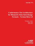 Read NISTIR 7771: Conformance Test Architecture for Biometric Data Intercharge Formats- Version Beta 2.0, written by U.S. Department of Commerce