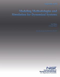 NISTIR 7875: Modeling Methodologies and Simulation for Dynamical Systems, written by U.S. Department of Commerce