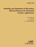 Read NISTIR 7786: Modeling and Simulation of Hazardous Material Releases for Homeland Security Applications, written by U.S. Department of Commerce Read NISTIR 7786: Modeling and Simulation of Hazardous Material Releases for Homeland Security Applications, written by U.S. Department of Commerce