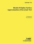 Read NISTIR 7731: Bicubic B-Spline Surface Approximation of Invariant Tori, written by Department of Comemrce