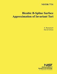 NISTIR 7731: Bicubic B-Spline Surface Approximation of Invariant Tori, written by Department of Comemrce