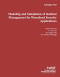 Read NISTIR 7787: Modeling and Simulation of Incident Management for Homeland Security Applications, written by U.S. Department of Commerce