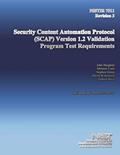Read NISTIR 7511 Revision 3: Security Content Automation Protocol (SCAP) Version 1.2 Validation Program Test Requirements, written by U.S. Department of Commerce